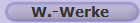 W.-Werke